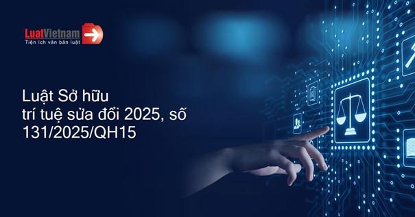 Luật Sở hữu trí tuệ 2025: Điểm mới và ý nghĩa