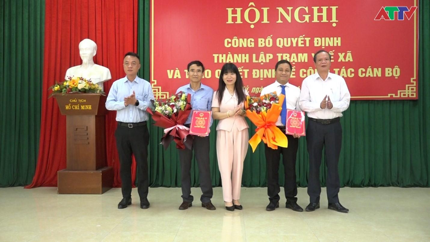 Thành lập Trạm Y tế xã và bổ nhiệm Giám đốc Trung tâm Phục vụ Hành chính công xã.